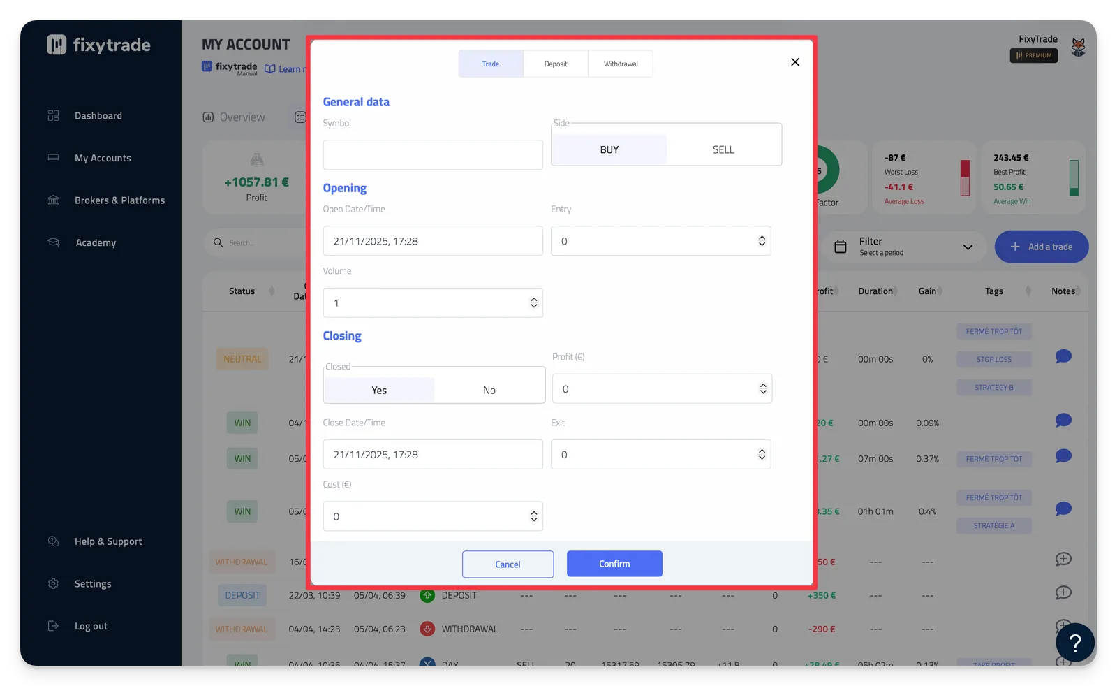4. To confirm click on Confirm. Your trade will be automatically added to your trading account.