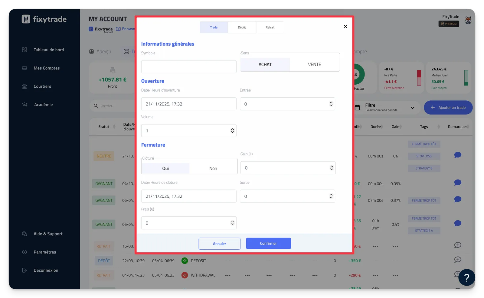 4. Pour confirmer, cliquez sur Confirmer. Votre trade sera automatiquement ajoutée à votre compte.